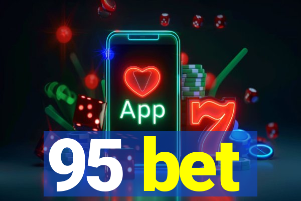 95 bet